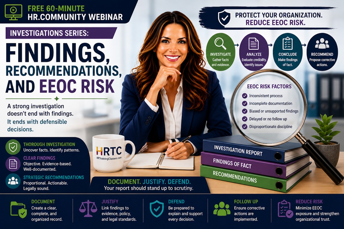 Promotional image for the HR.Community webinar "Investigations Series: Findings, Recommendations, and EEOC Risk," featuring an HR investigator reviewing workplace investigation findings, documentation, corrective action recommendations, and EEOC compliance strategies.