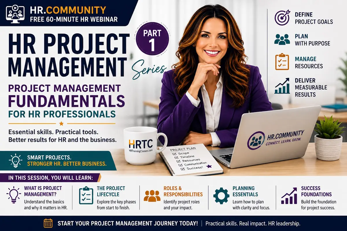 Promotional image for the HR.Community webinar "HR Project Management Series Part 1: Project Management Fundamentals for HR Professionals," featuring an HR leader introducing project management principles, project planning, stakeholder communication, and successful project execution.