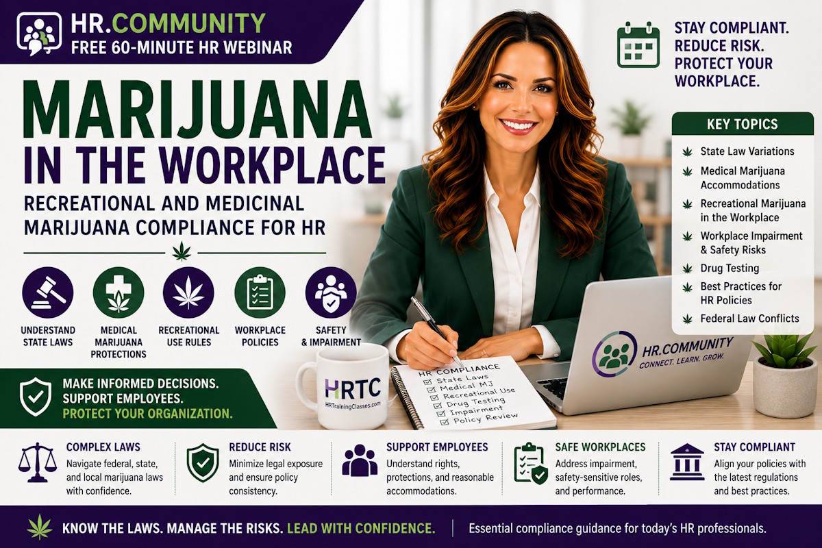 Promotional image for the HR.Community webinar "Marijuana in the Workplace: Recreational and Medicinal Marijuana Compliance for HR," featuring an HR professional discussing workplace marijuana laws, medical marijuana accommodations, drug testing, safety-sensitive positions, and HR compliance.