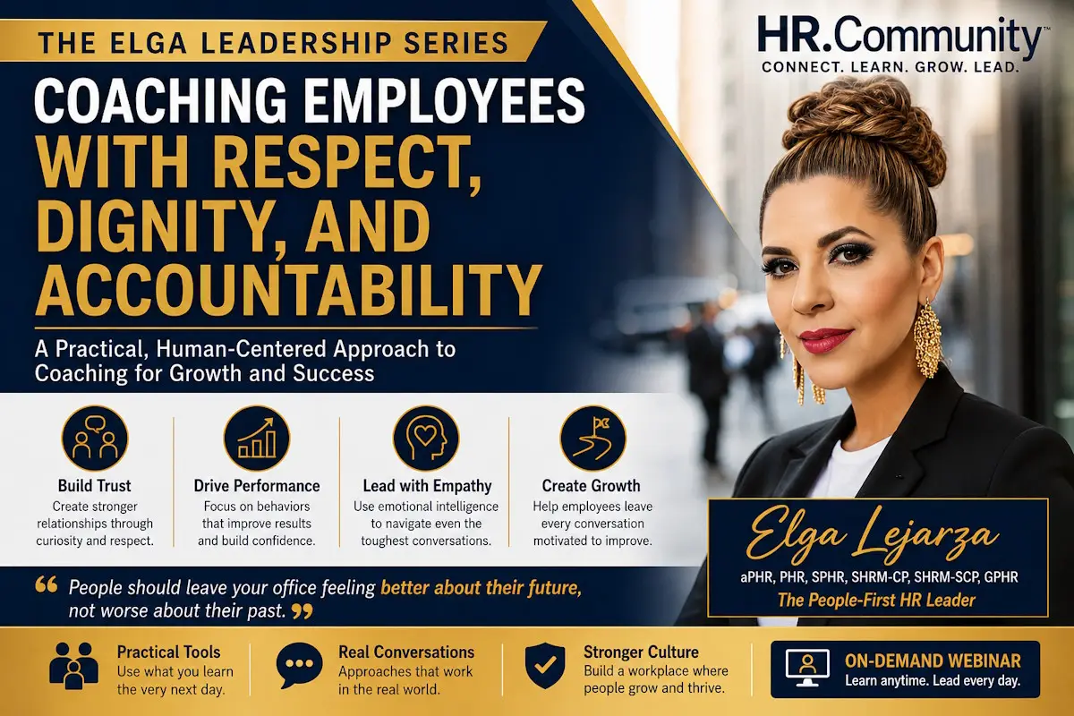Executive HR leadership webinar on coaching employees with respect, dignity, accountability, emotional intelligence, and constructive coaching conversations.